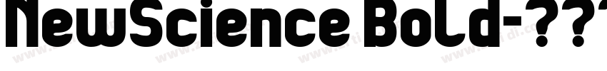 NewScience Bold字体转换 NewScience Bold字体转换